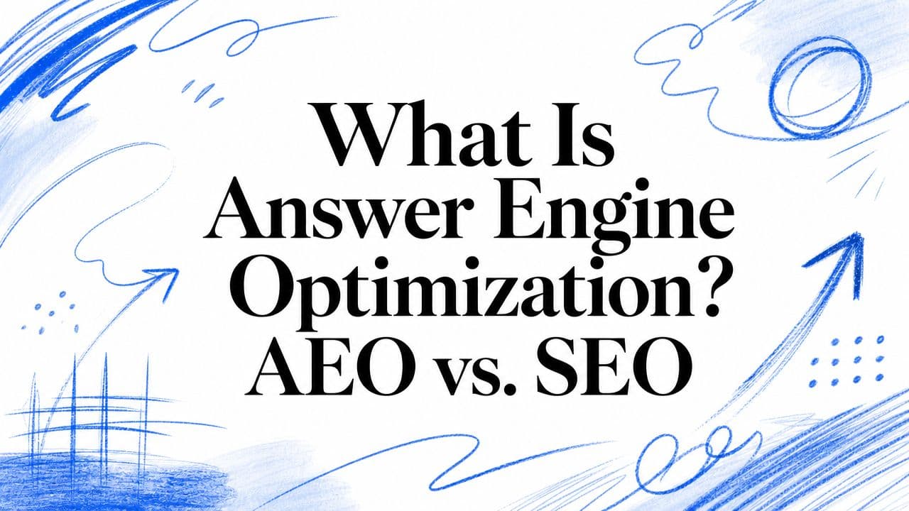 What Is Answer Engine Optimization? AEO vs. SEO